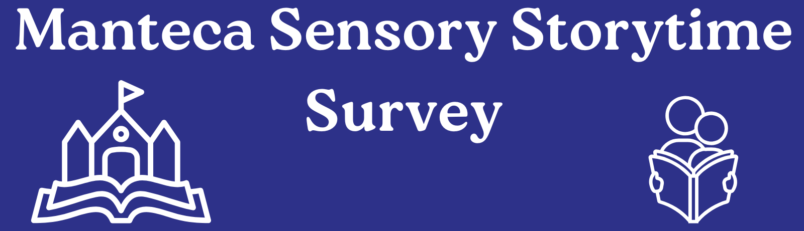 Manteca Sensory Storytime Survey